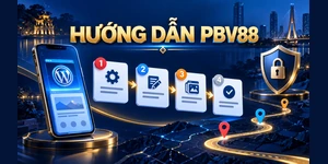 HƯỚNG DẪN PBV88